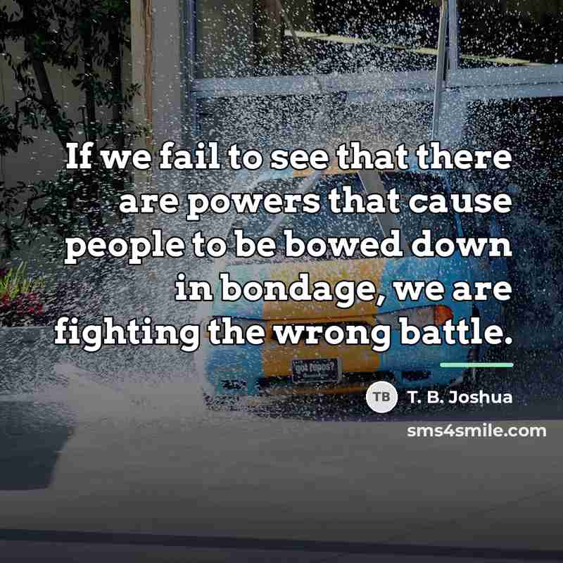“If we fail to see that there are powers that…” quote by T. B. Joshua