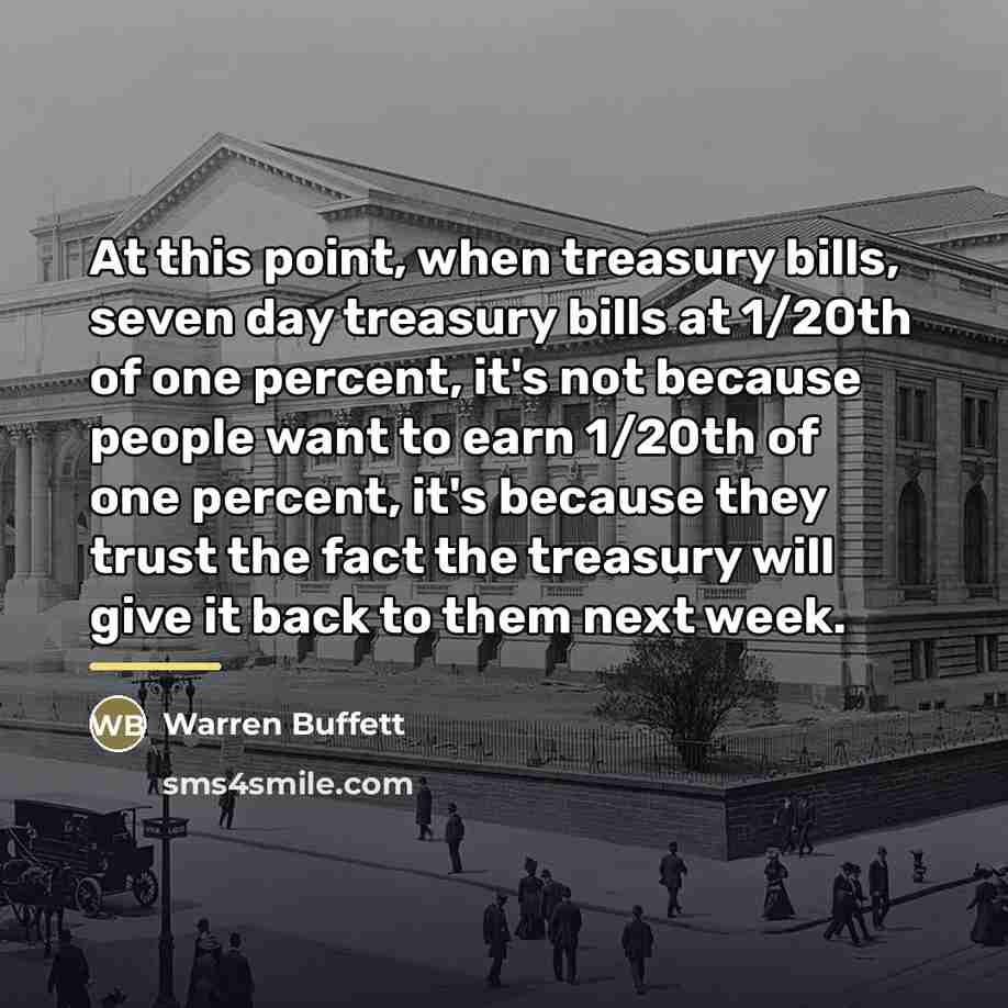 “At this point, when treasury bills, seven day treasury bills…” quote by Warren Buffett