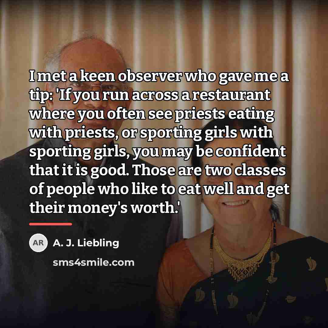 “I met a keen observer who gave me a tip:…” quote by A. J. Liebling