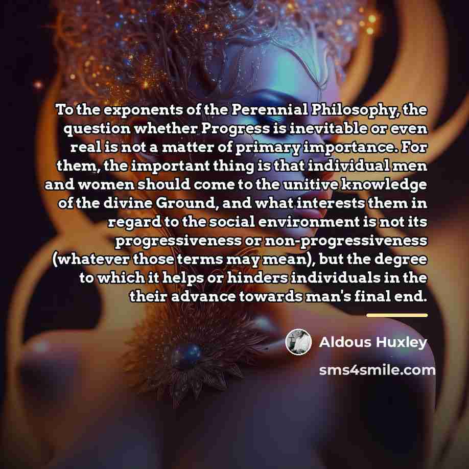 “To the exponents of the Perennial Philosophy, the question whether…” quote by Aldous Huxley