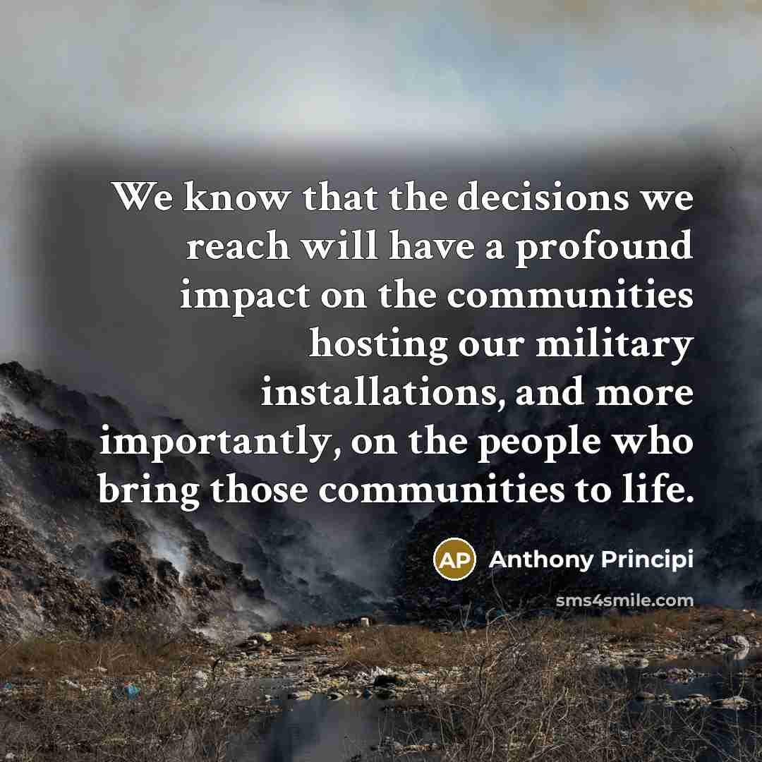 “We know that the decisions we reach will have a…” quote by Anthony Principi