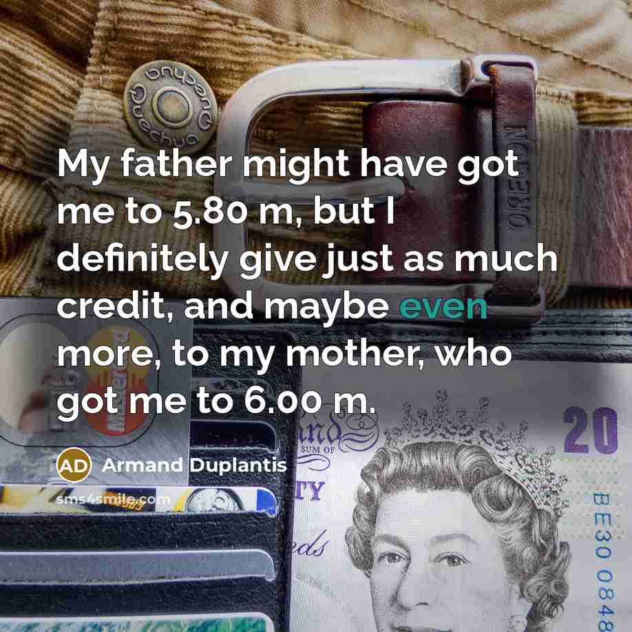 “My father might have got me to 5.80 m, but…” quote by Armand Duplantis