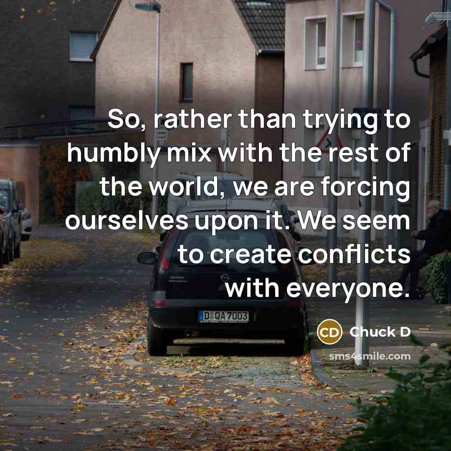 “So, rather than trying to humbly mix with the rest…” quote by Chuck D