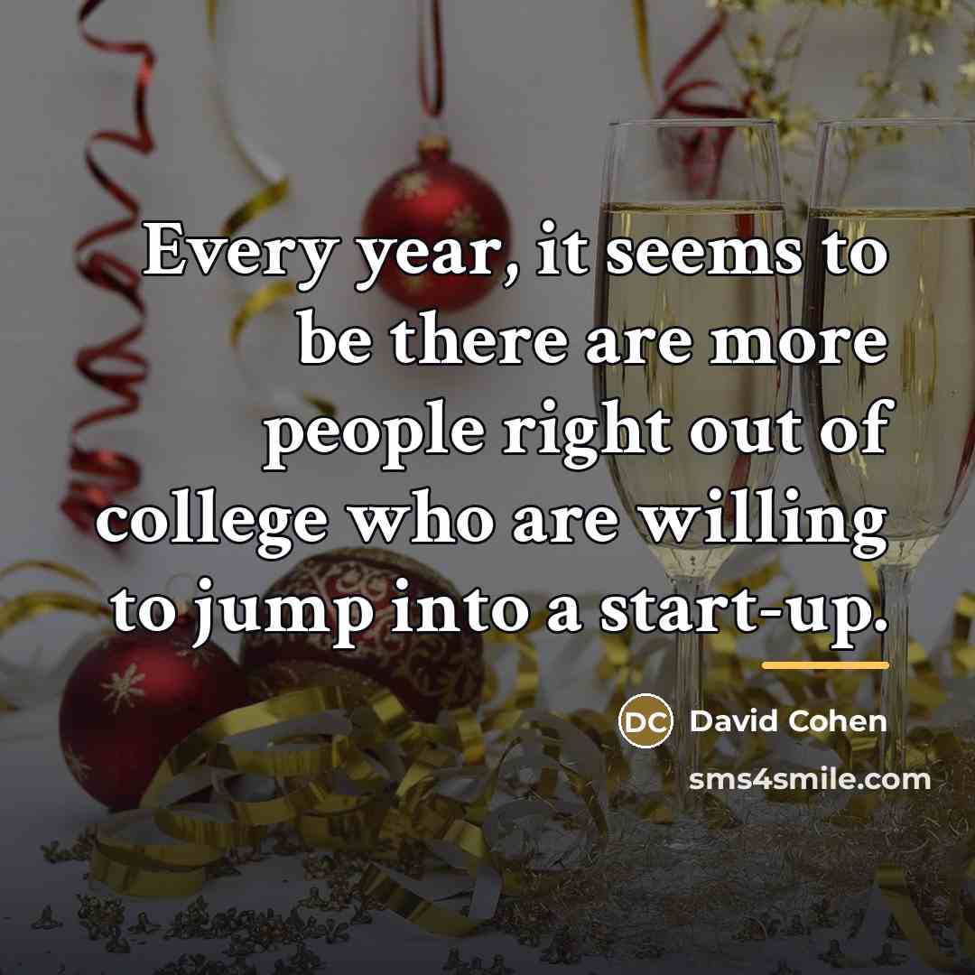 “Every year, it seems to be there are more people…” quote by David Cohen