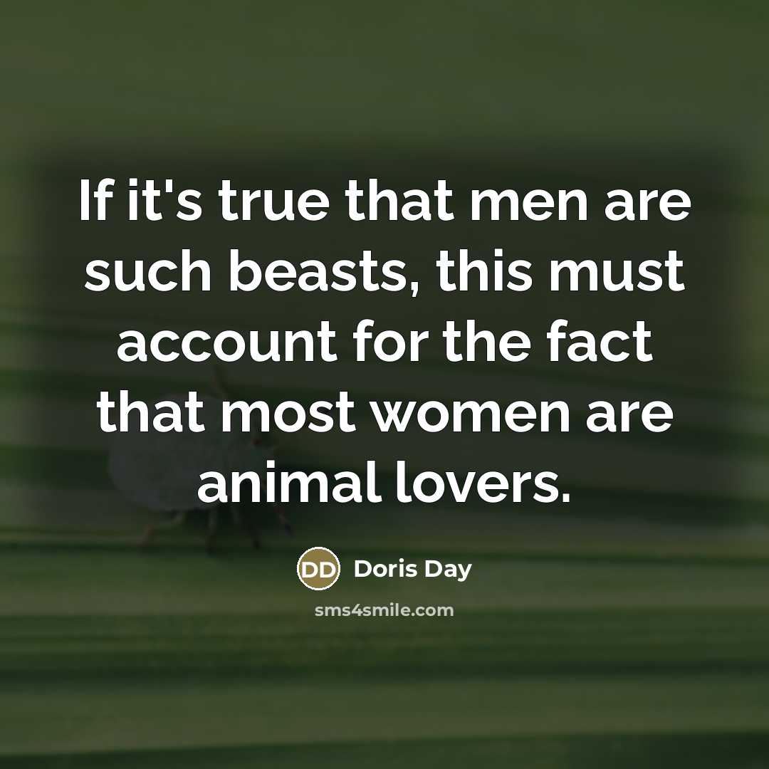 “If it's true that men are such beasts, this must…” quote by Doris Day