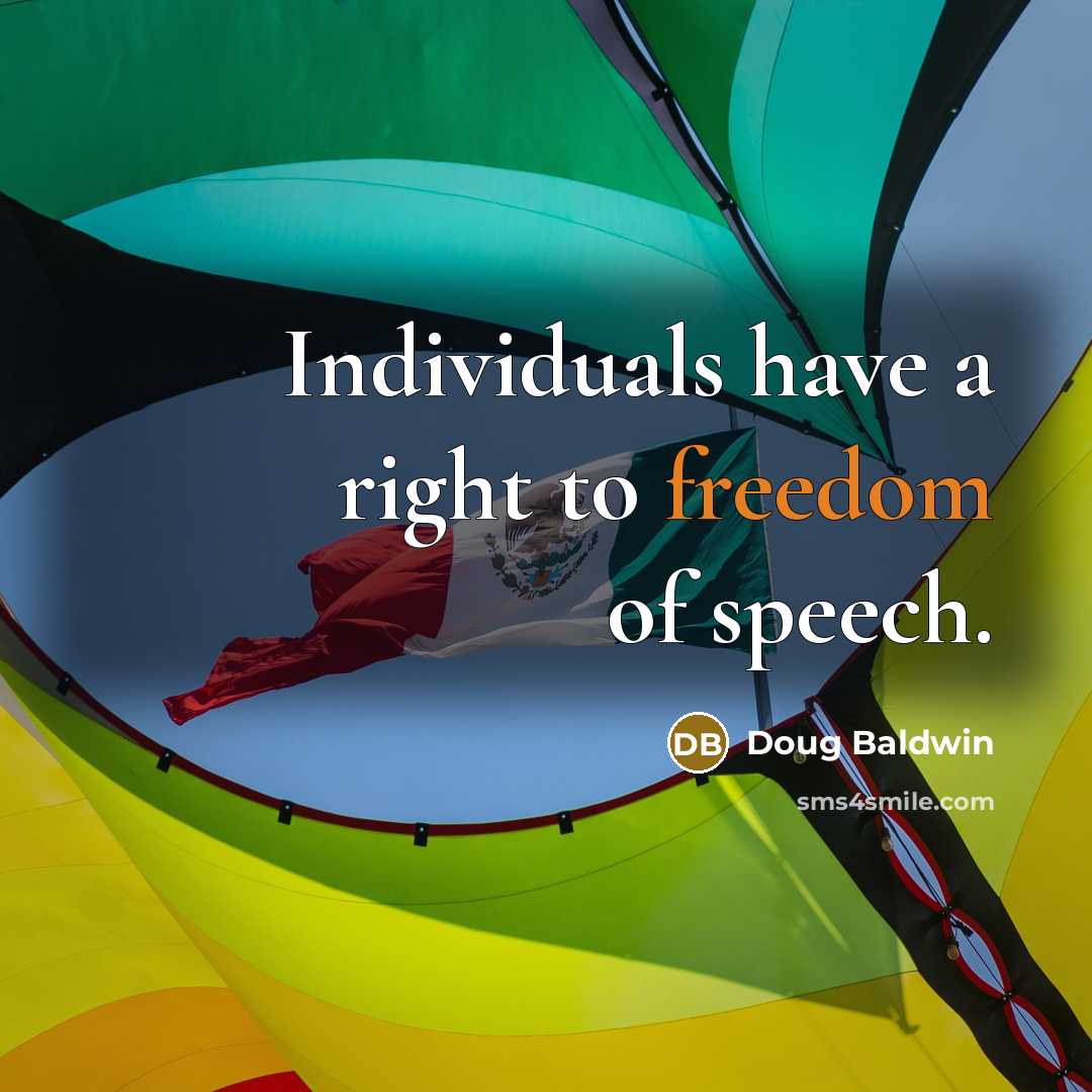 “Individuals have a right to freedom of speech.…” quote by Doug Baldwin
