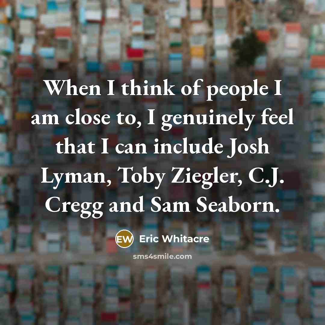 “When I think of people I am close to, I…” quote by Eric Whitacre