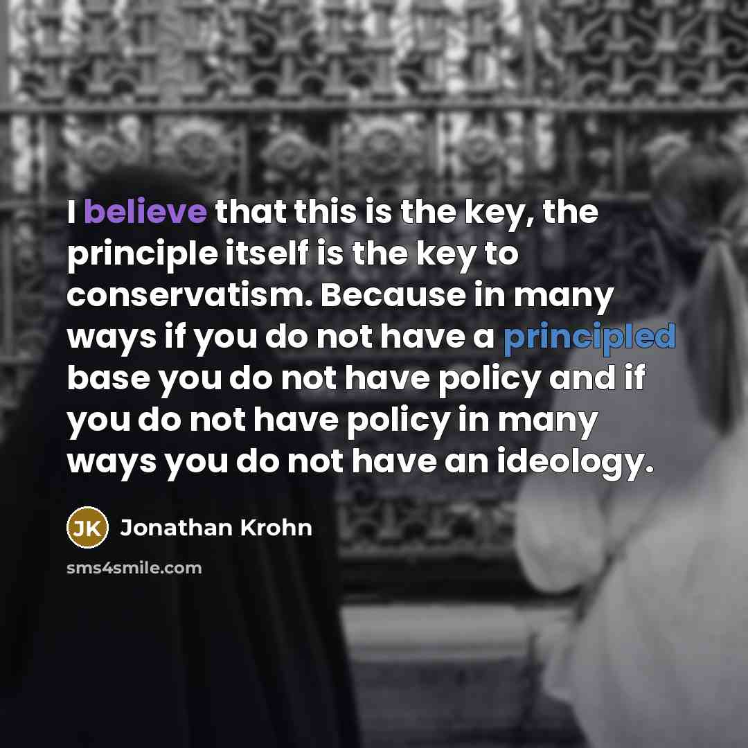 “I believe that this is the key, the principle itself…” quote by Jonathan Krohn