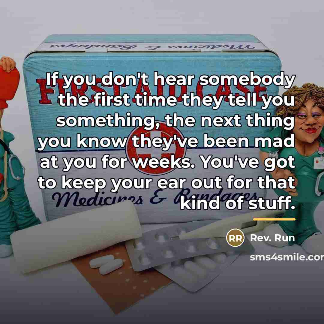 “If you don't hear somebody the first time they tell…” quote by Rev. Run