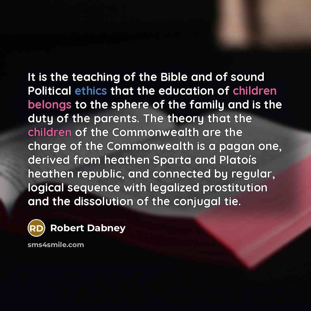 “It is the teaching of the Bible and of sound…” quote by Robert Dabney
