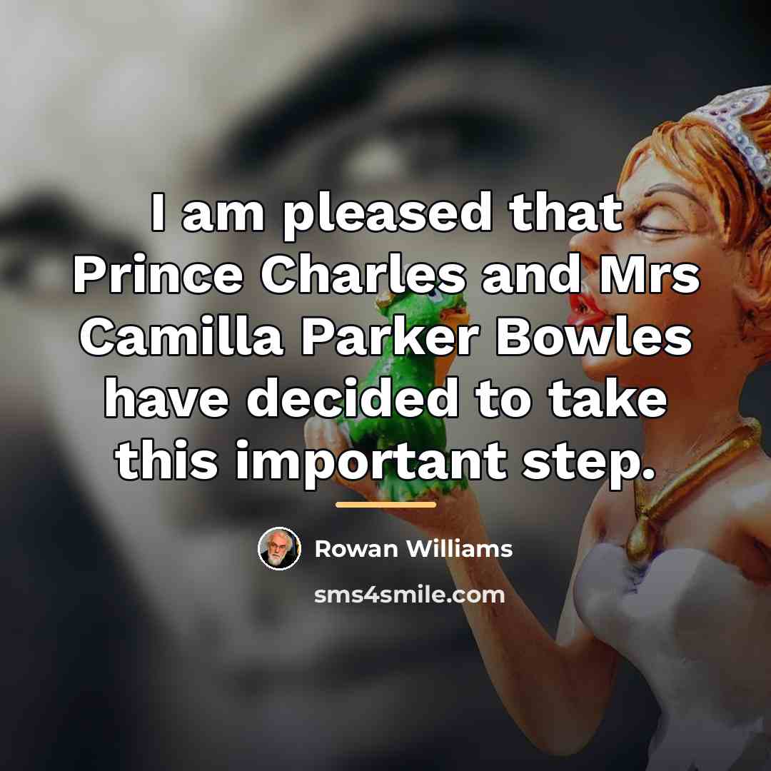 “I am pleased that Prince Charles and Mrs Camilla Parker…” quote by Rowan Williams