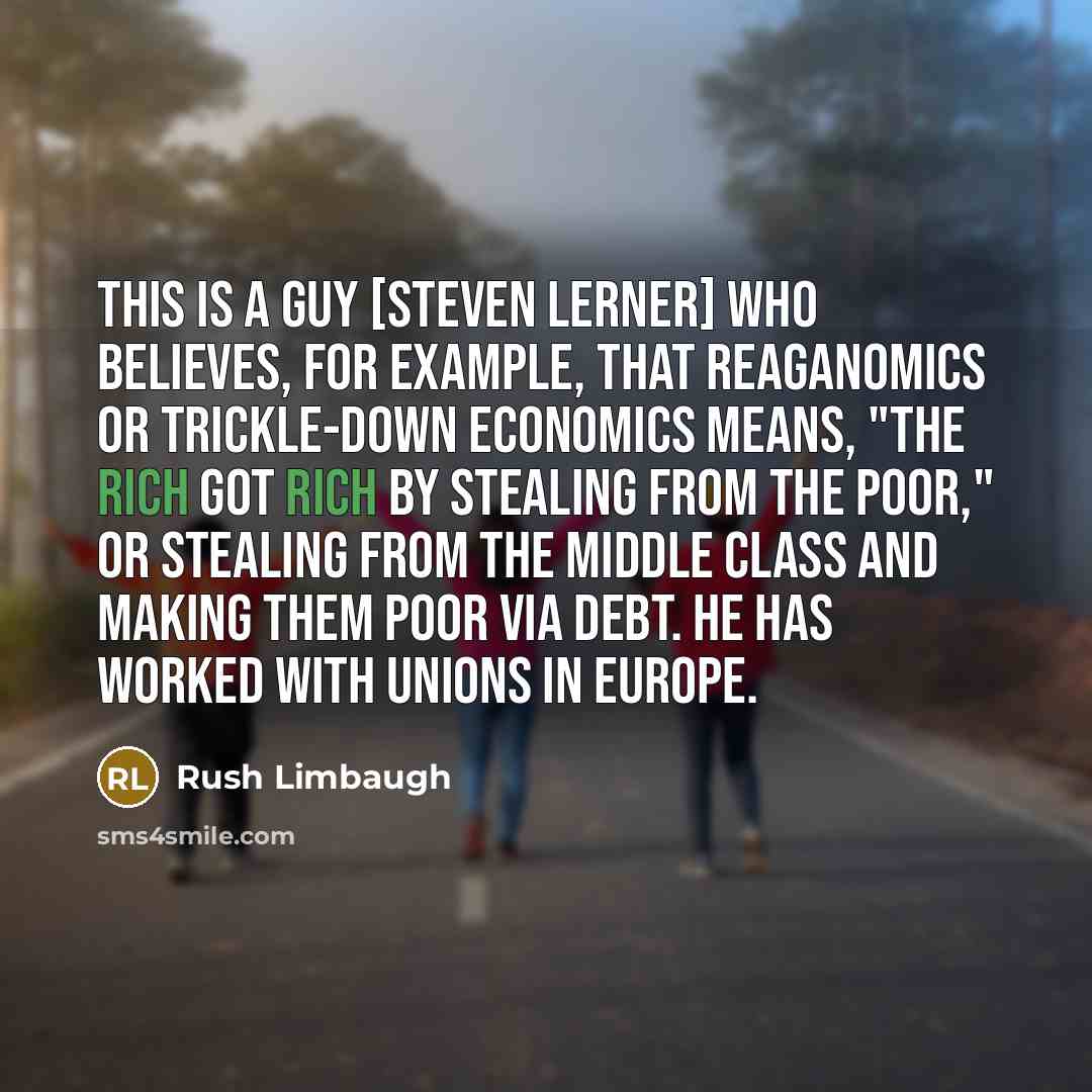 “This is a guy [Steven Lerner] who believes, for example,…” quote by Rush Limbaugh