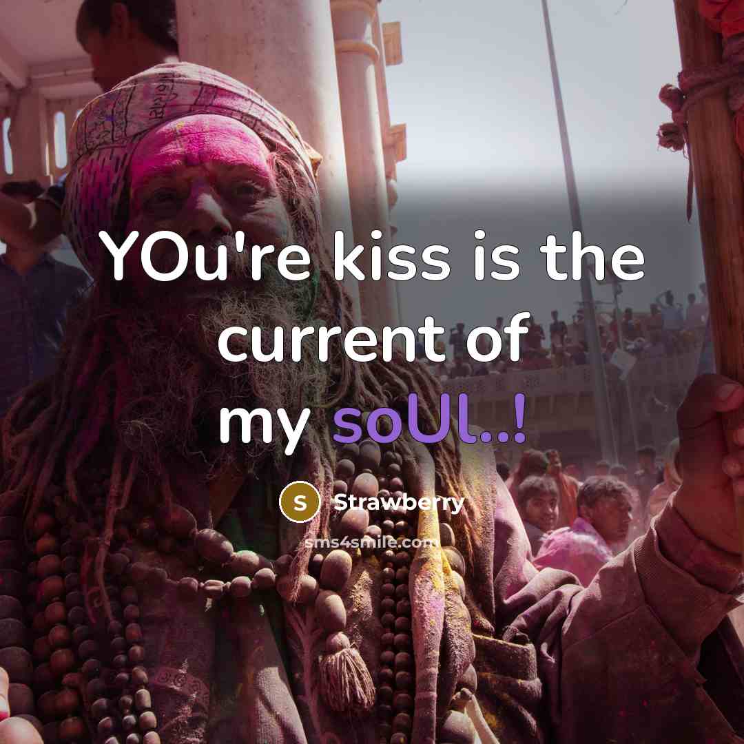 “YOu're kiss is the current of my soUl..!” quote by Strawberry
