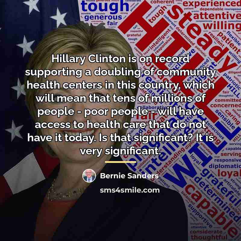 “Hillary Clinton is on record supporting a doubling of community…” quote by Bernie Sanders