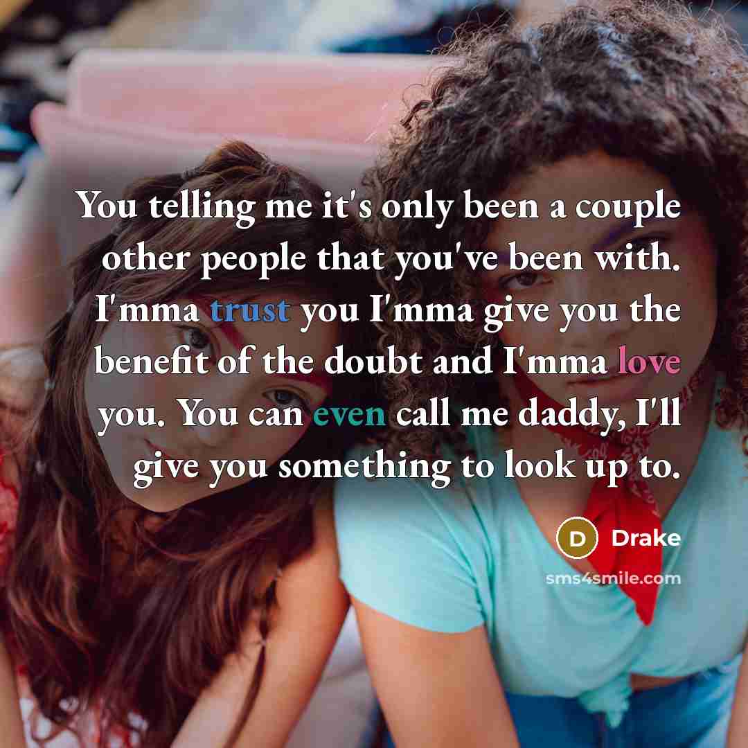 “You telling me it's only been a couple other people…” quote by Drake