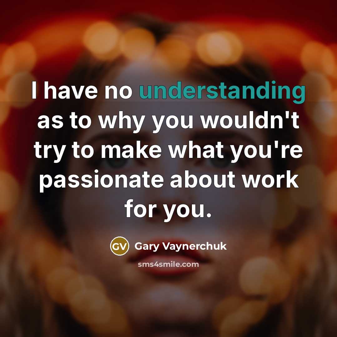 “I have no understanding as to why you wouldn't try…” quote by Gary Vaynerchuk