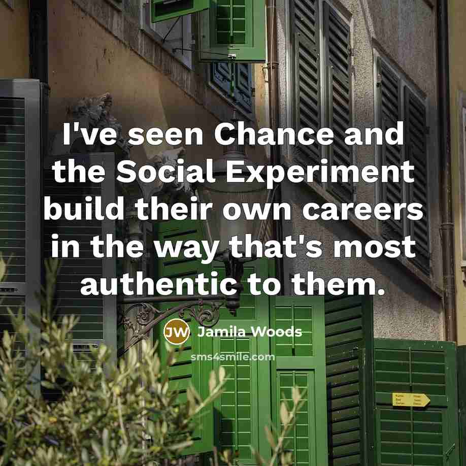 “I've seen Chance and the Social Experiment build their own…” quote by Jamila Woods