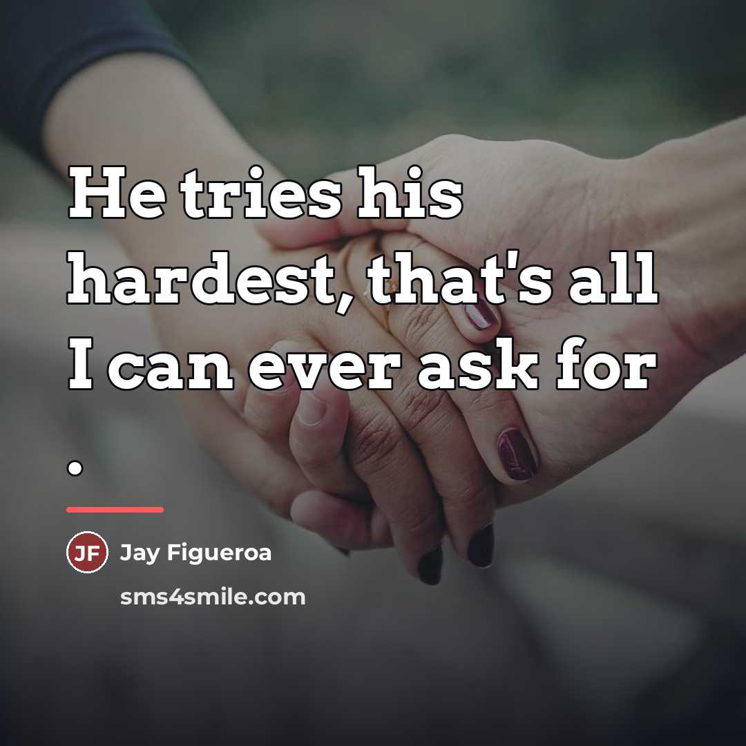 “He tries his hardest, that's all I can ever ask…” quote by Jay Figueroa
