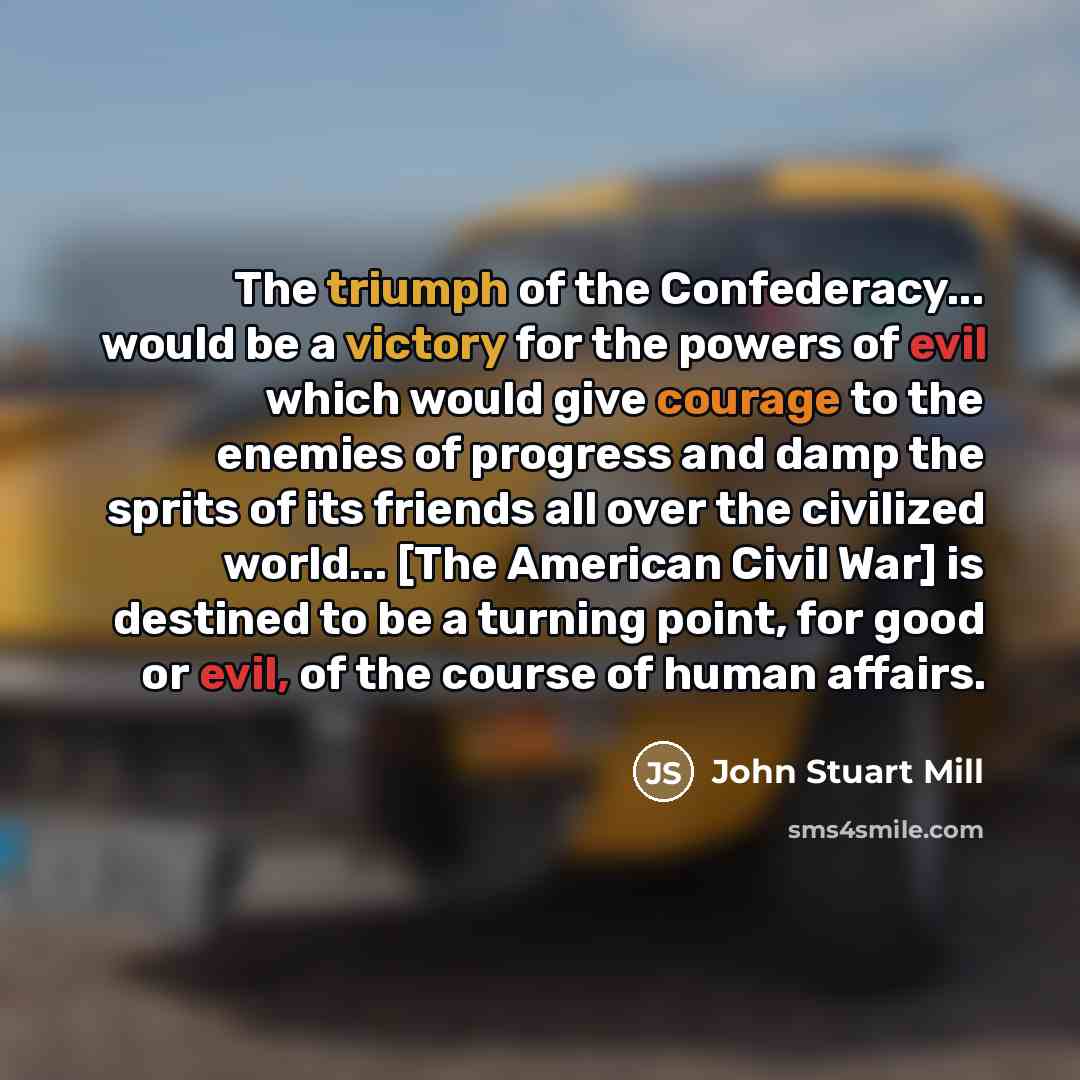 “The triumph of the Confederacy... would be a victory for…” quote by John Stuart Mill