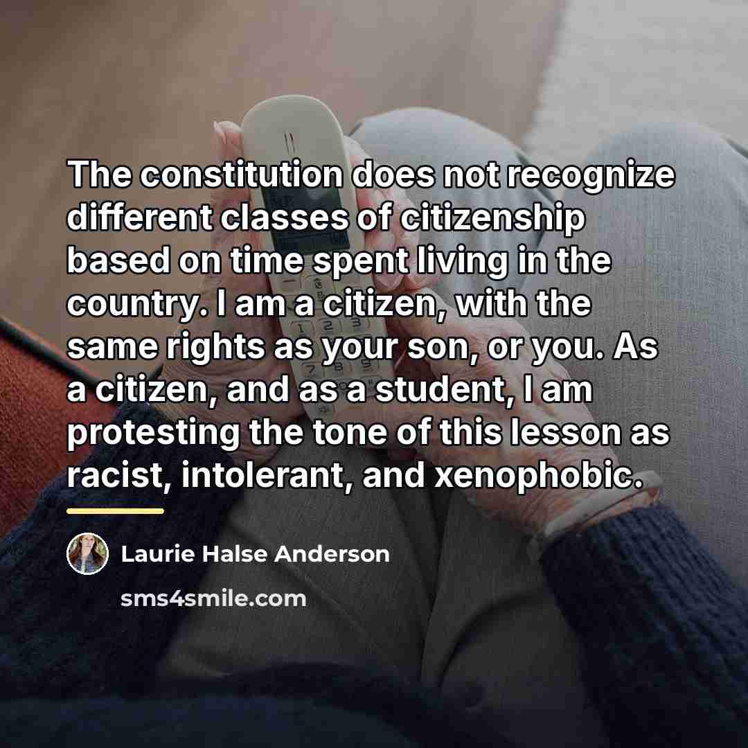 “The constitution does not recognize different classes of citizenship based…” quote by Laurie Halse Anderson