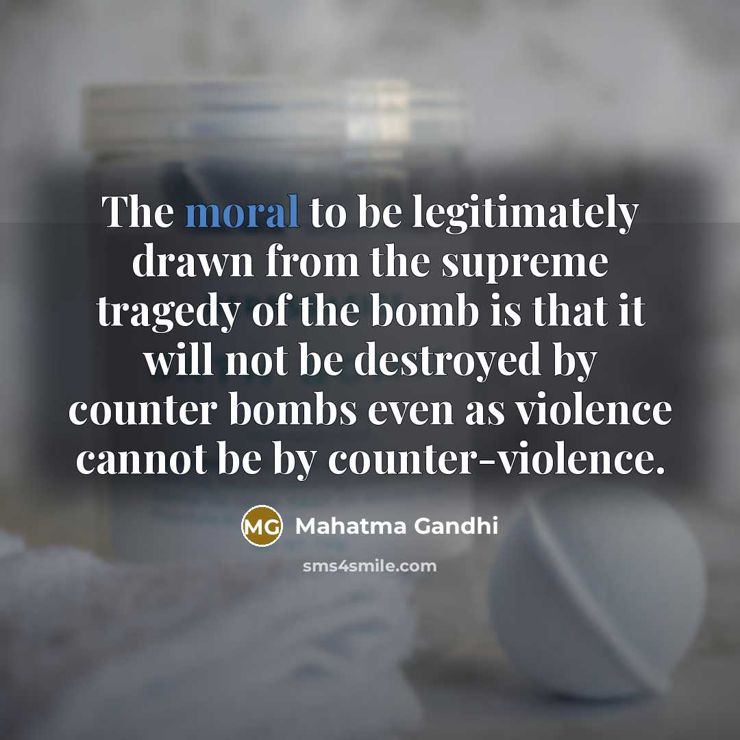 “The moral to be legitimately drawn from the supreme tragedy…” quote by Mahatma Gandhi