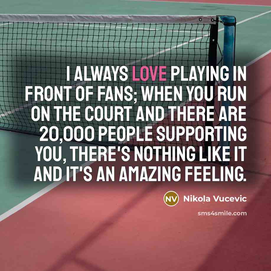 “I always love playing in front of fans; when you…” quote by Nikola Vucevic