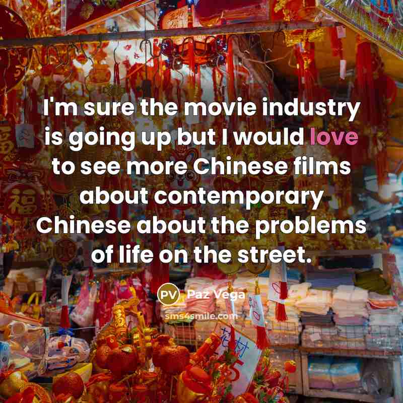 “I'm sure the movie industry is going up but I…” quote by Paz Vega
