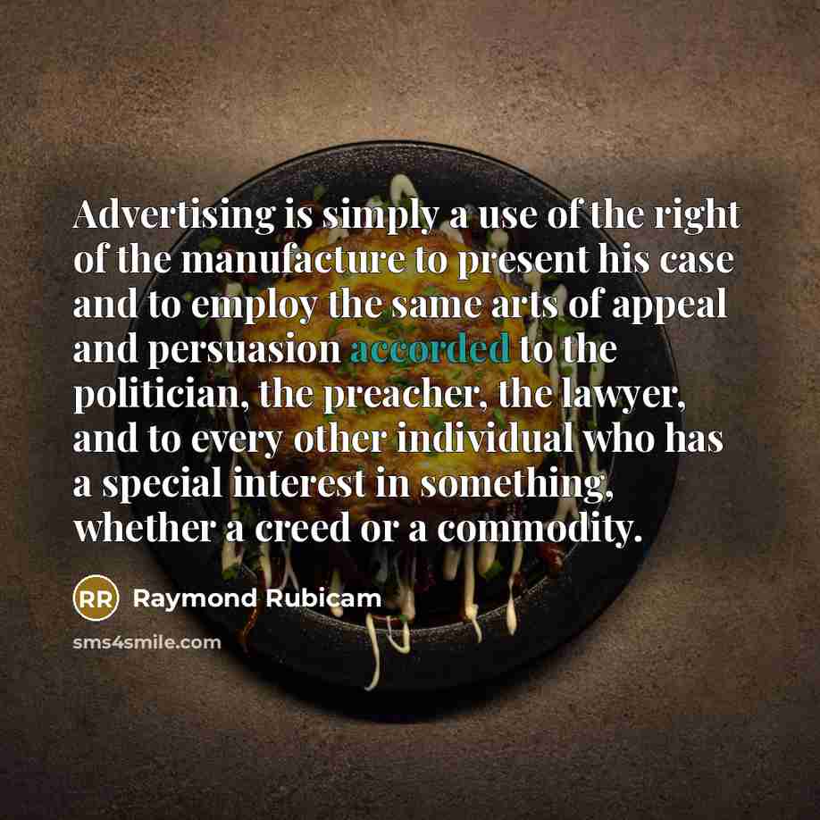 “Advertising is simply a use of the right of the…” quote by Raymond Rubicam