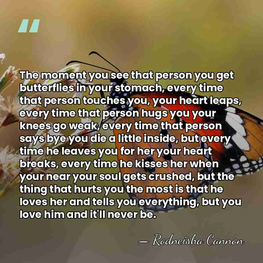 The moment you see that person you get butterflies in your stomach,&hellip; - Rodneisha Cannon