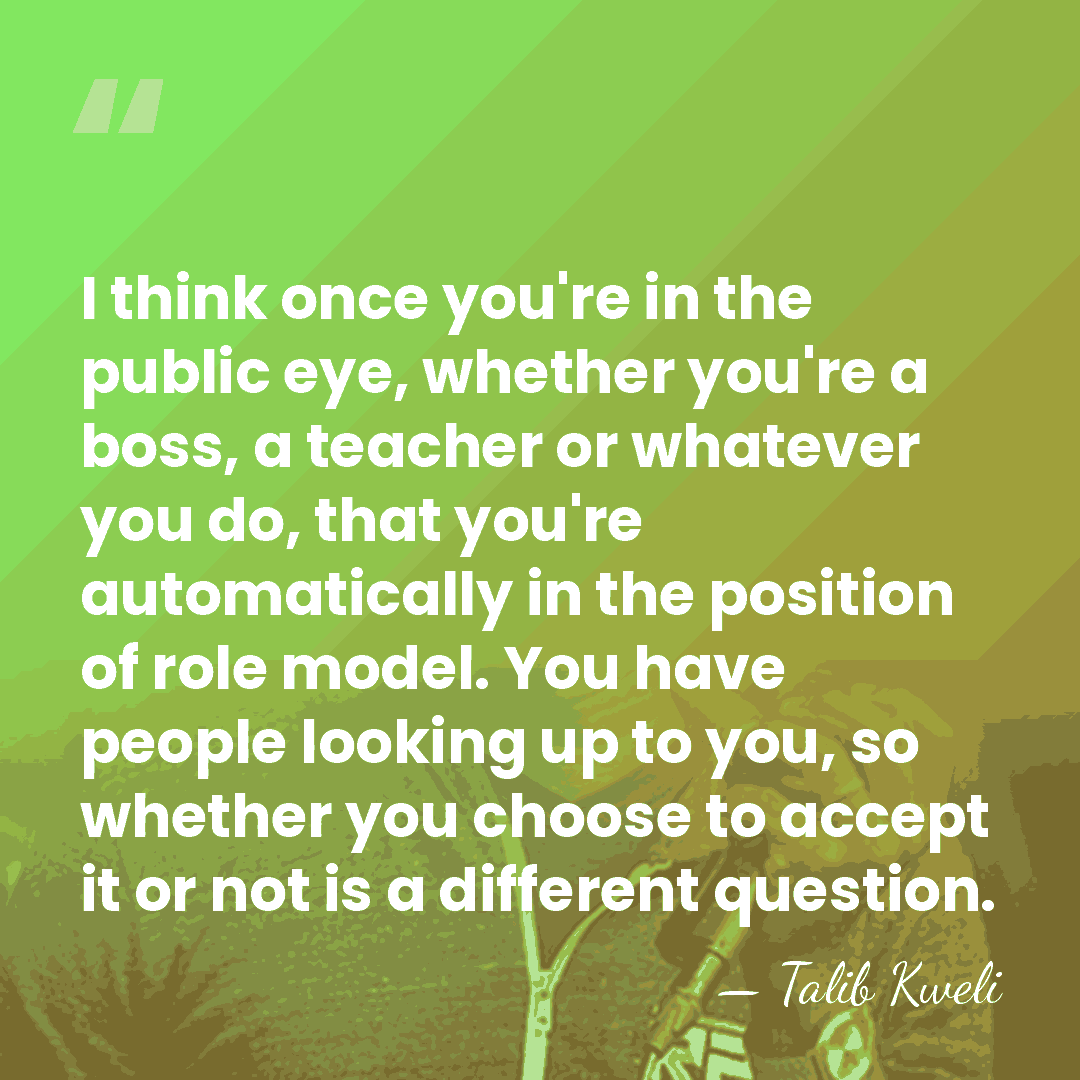 I think once you're in the public eye, whether you're a boss,&hellip; - Talib Kweli