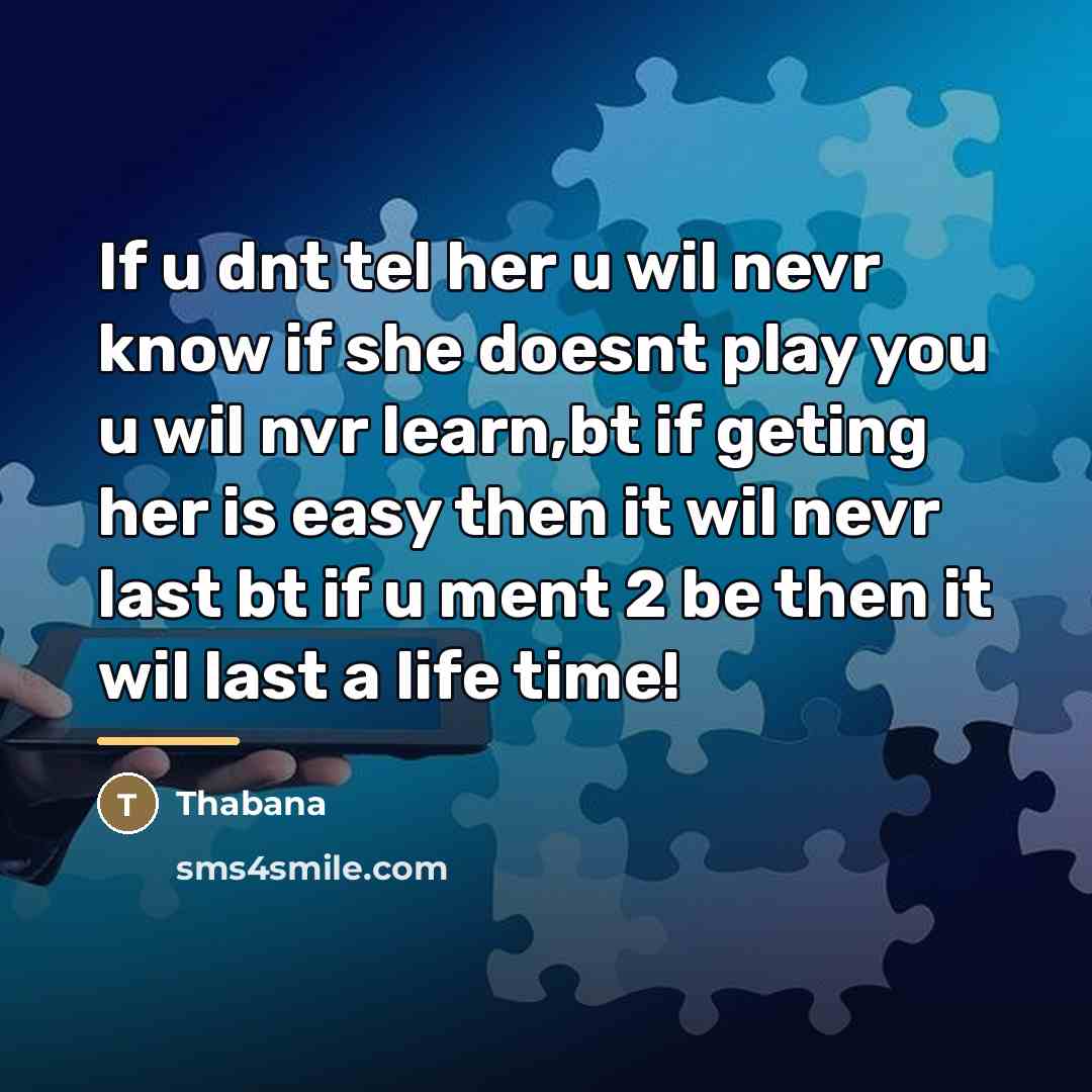 “If u dnt tel her u wil nevr know if…” quote by Thabana