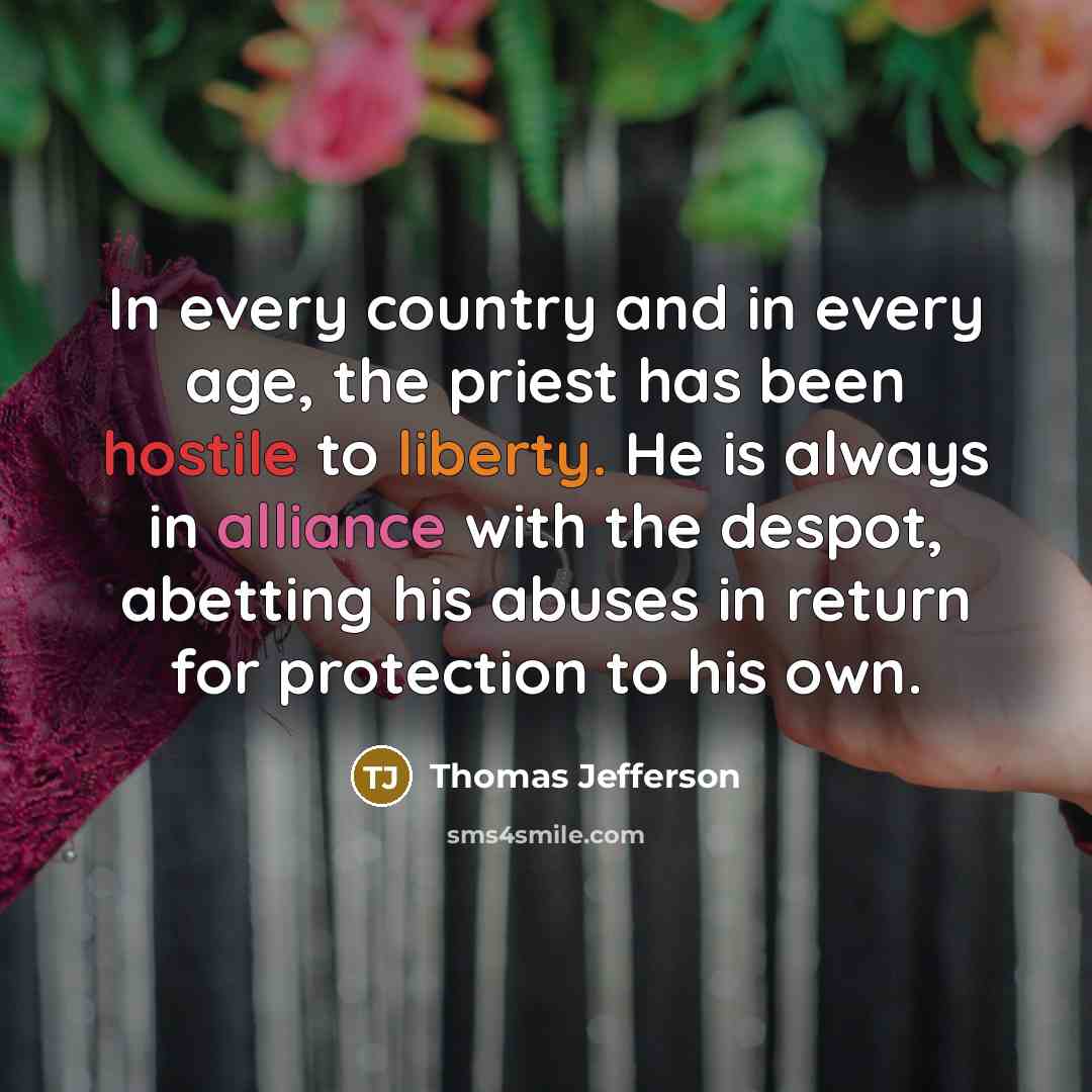 “In every country and in every age, the priest has…” quote by Thomas Jefferson