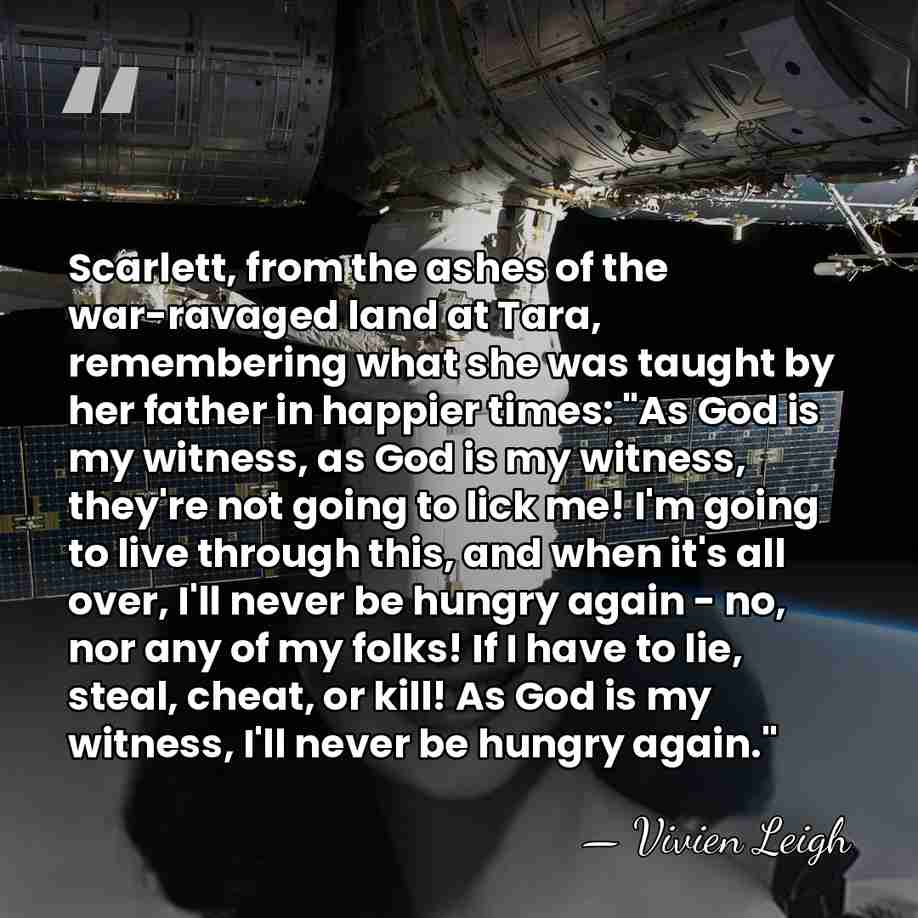 Scarlett, from the ashes of the war-ravaged land at Tara, remembering what&hellip; - Vivien Leigh