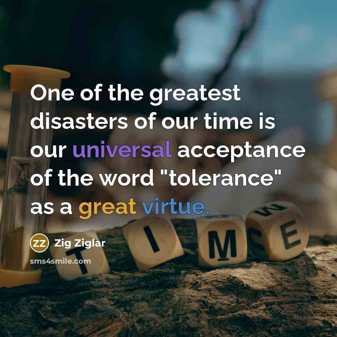 “One of the greatest disasters of our time is our…” quote by Zig Ziglar