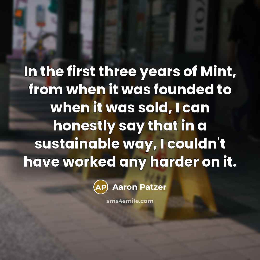 “In the first three years of Mint, from when it…” quote by Aaron Patzer