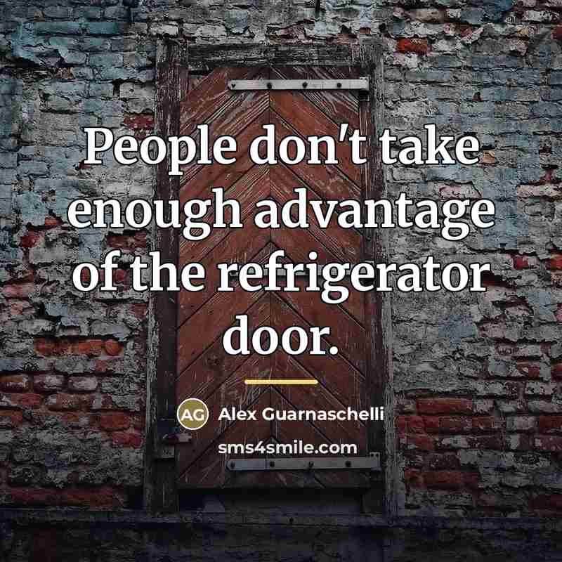 “People don't take enough advantage of the refrigerator door.…” quote by Alex Guarnaschelli