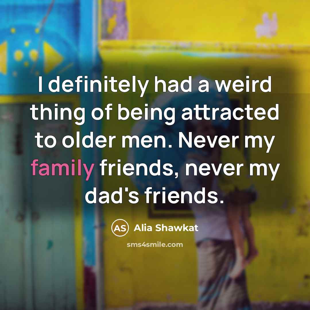 “I definitely had a weird thing of being attracted to…” quote by Alia Shawkat
