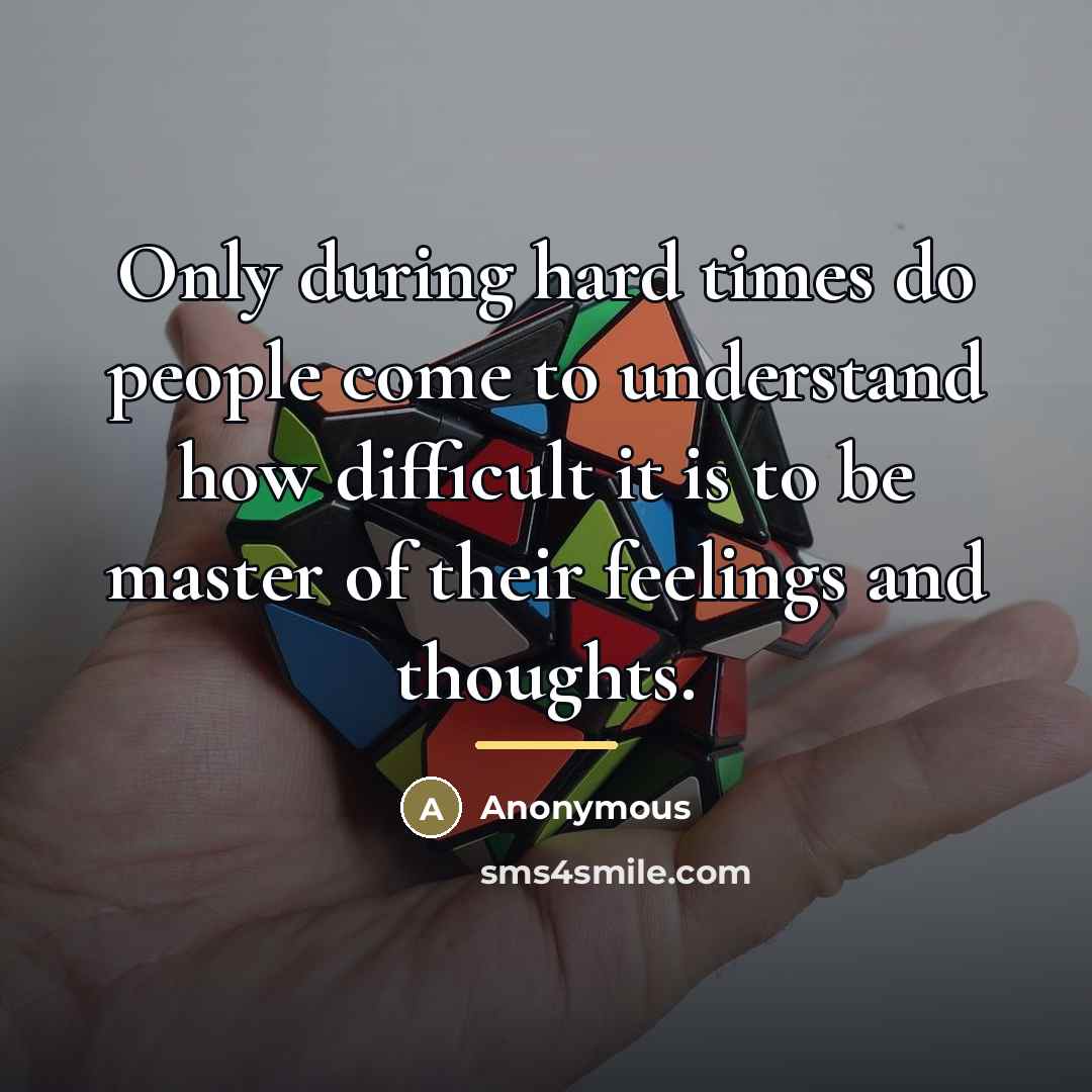 “Only during hard times do people come to understand how…” quote by Anonymous