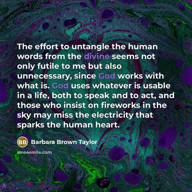“The effort to untangle the human words from the divine…” quote by Barbara Brown Taylor