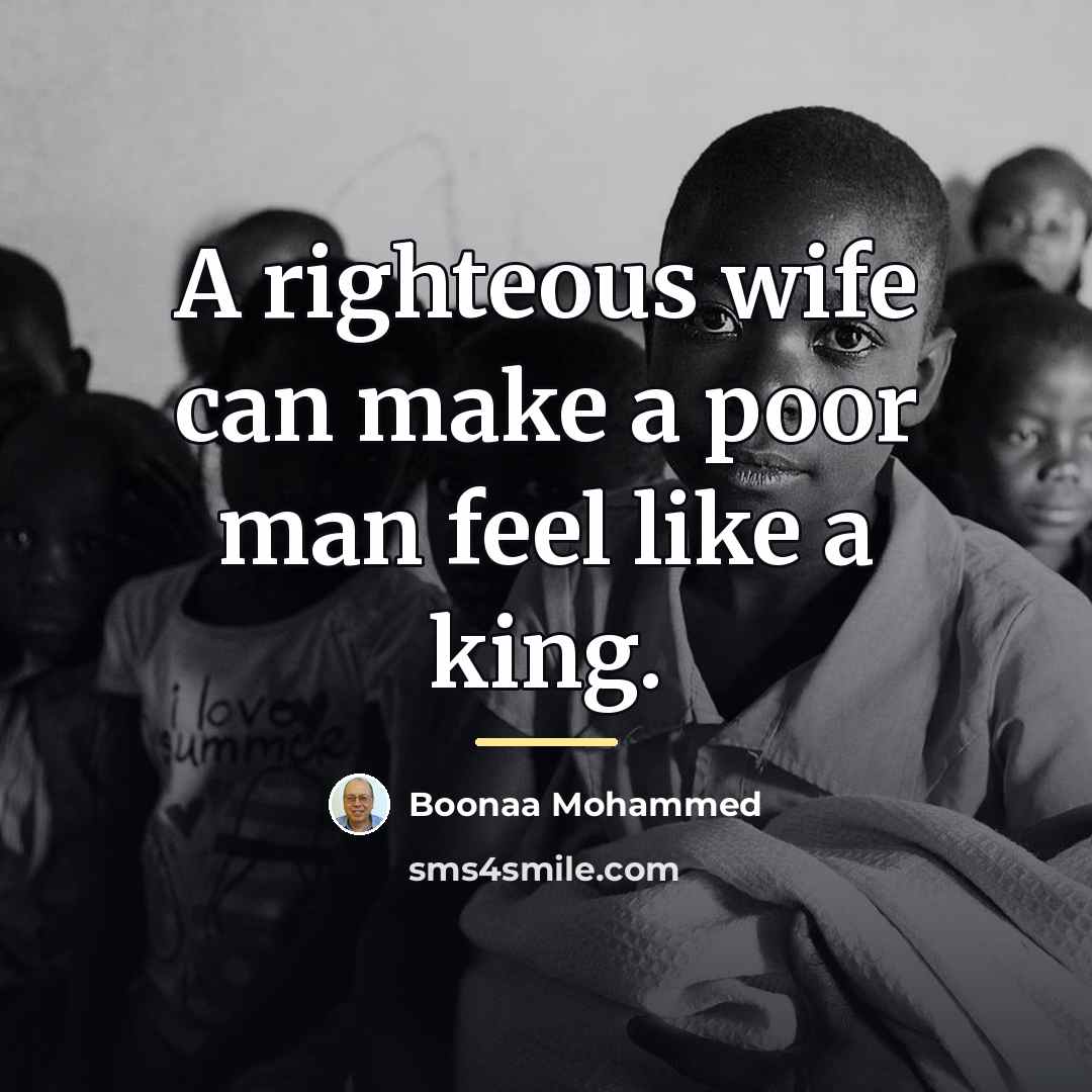 “A righteous wife can make a poor man feel like…” quote by Boonaa Mohammed