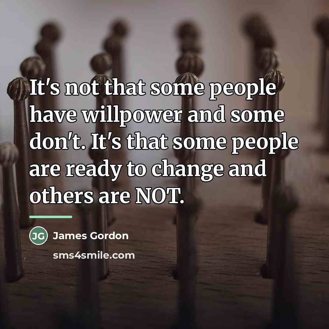 “It's not that some people have willpower and some don't.…” quote by James Gordon