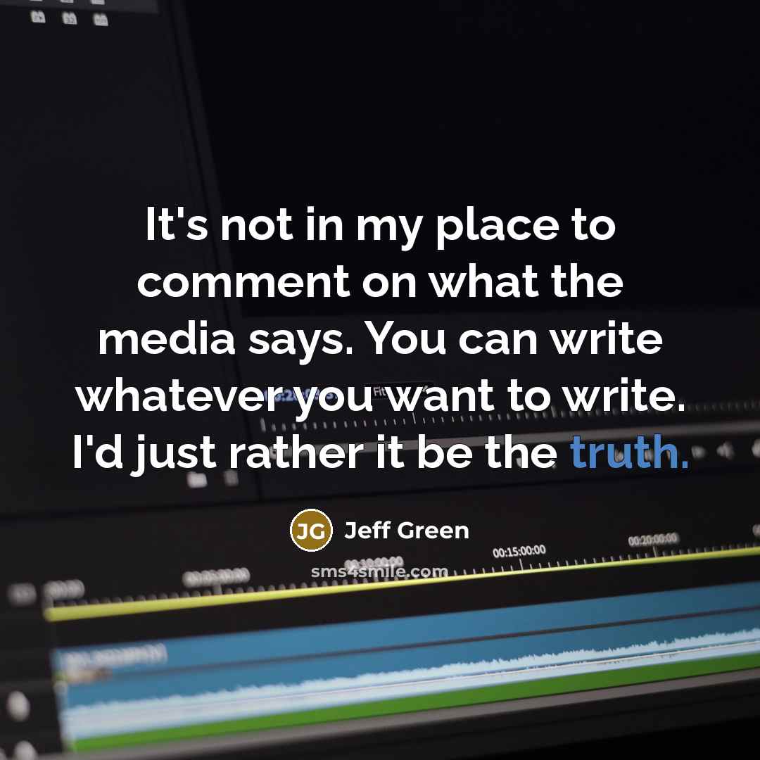 “It's not in my place to comment on what the…” quote by Jeff Green