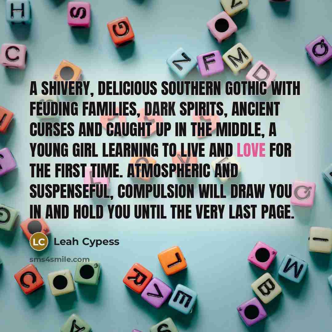 “A shivery, delicious Southern Gothic with feuding families, dark spirits,…” quote by Leah Cypess