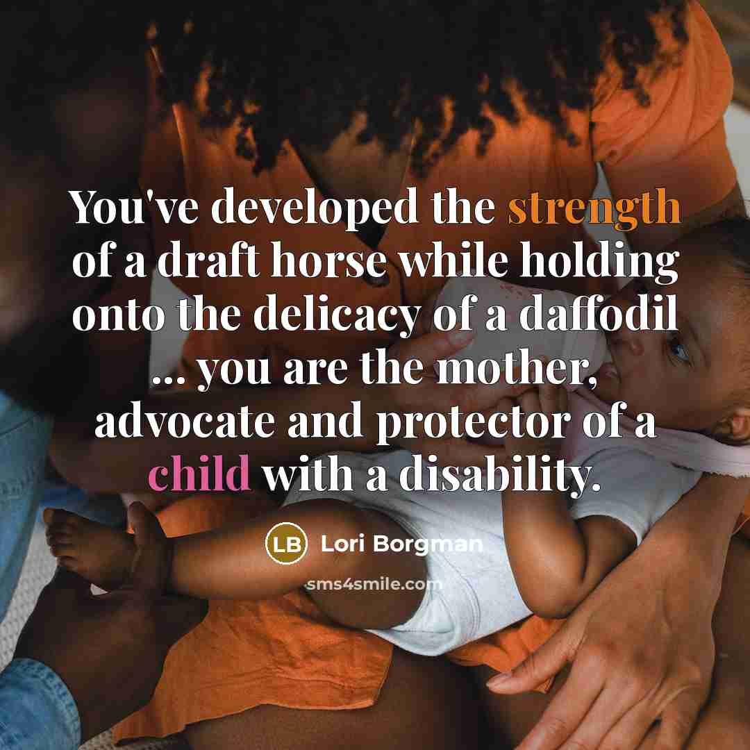“You've developed the strength of a draft horse while holding…” quote by Lori Borgman