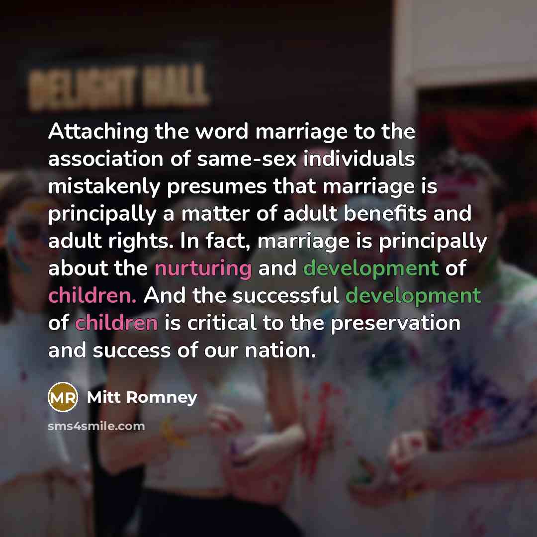 “Attaching the word marriage to the association of same-sex individuals…” quote by Mitt Romney