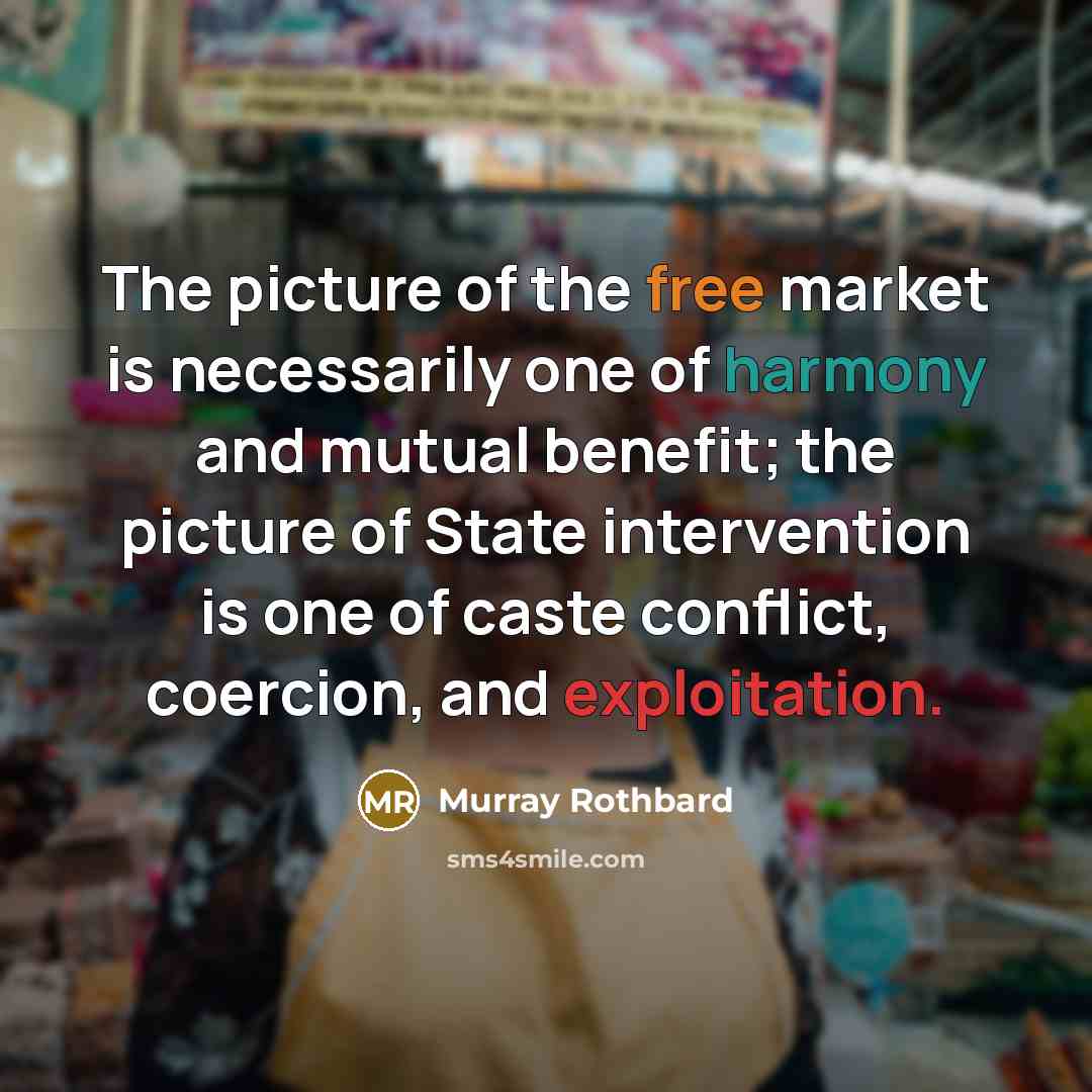 “The picture of the free market is necessarily one of…” quote by Murray Rothbard
