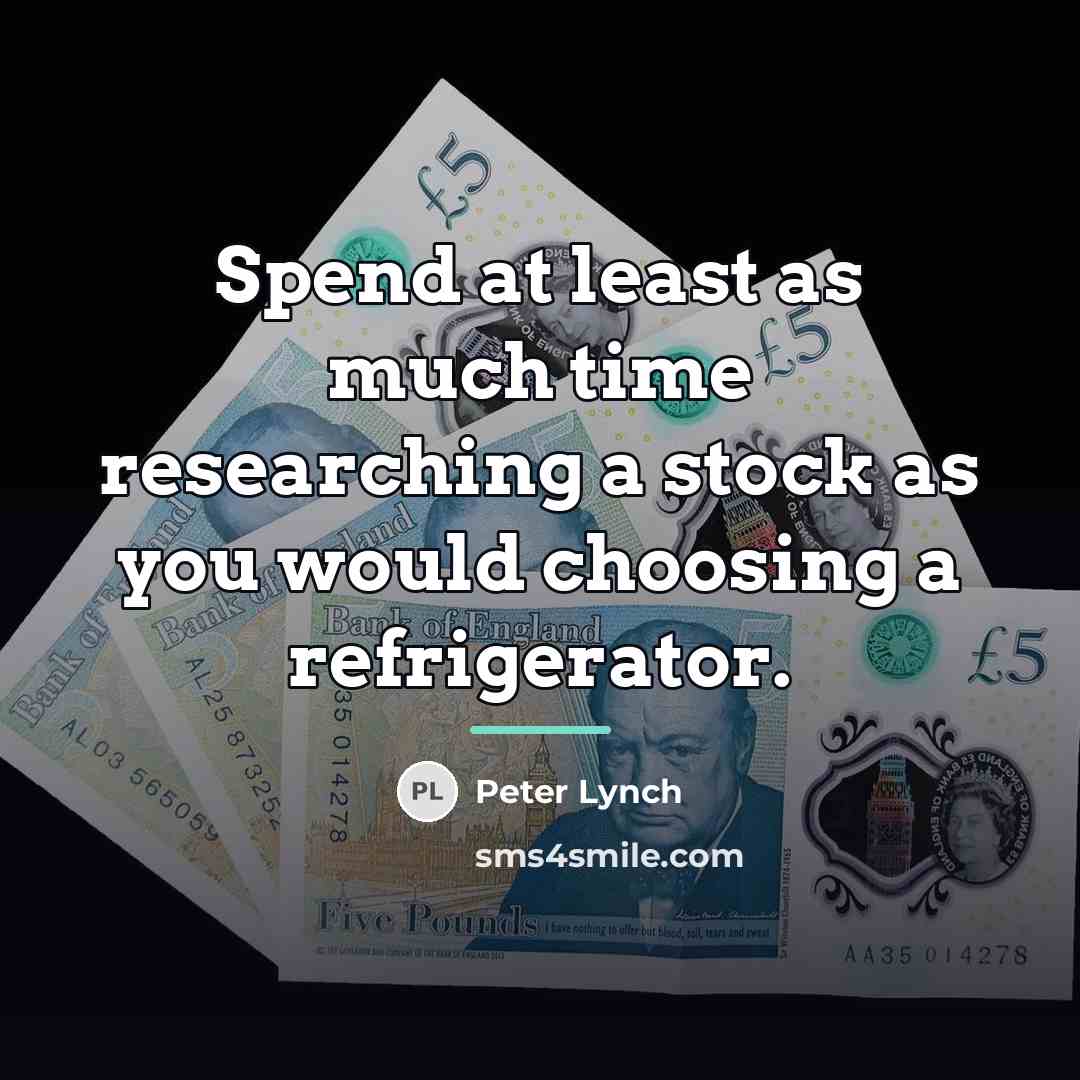 “Spend at least as much time researching a stock as…” quote by Peter Lynch