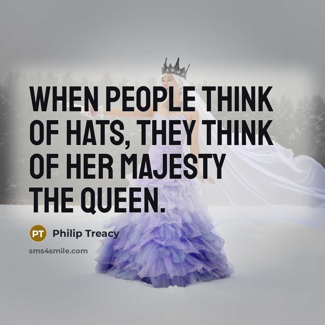 “When people think of hats, they think of her majesty…” quote by Philip Treacy
