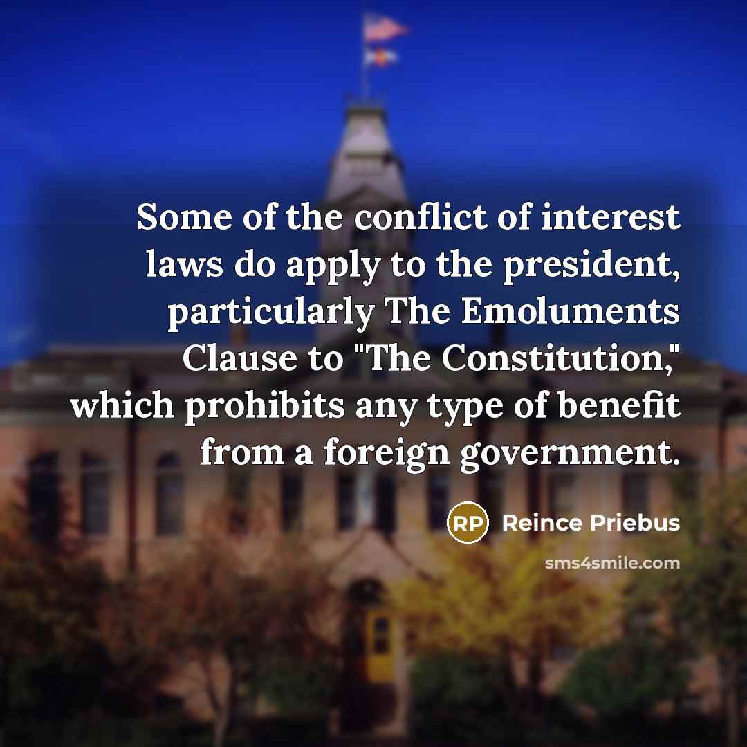 “Some of the conflict of interest laws do apply to…” quote by Reince Priebus
