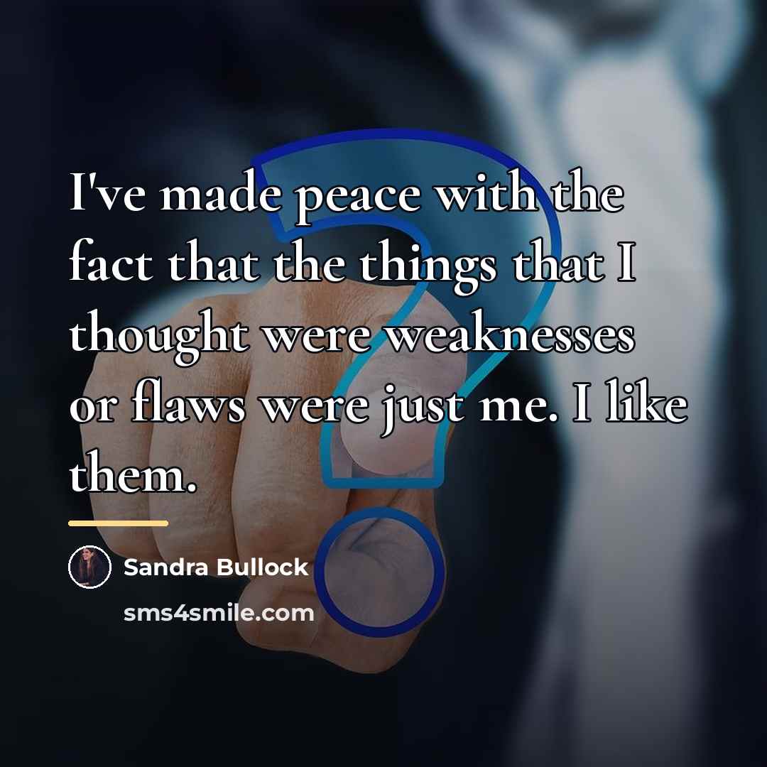 “I've made peace with the fact that the things that…” quote by Sandra Bullock